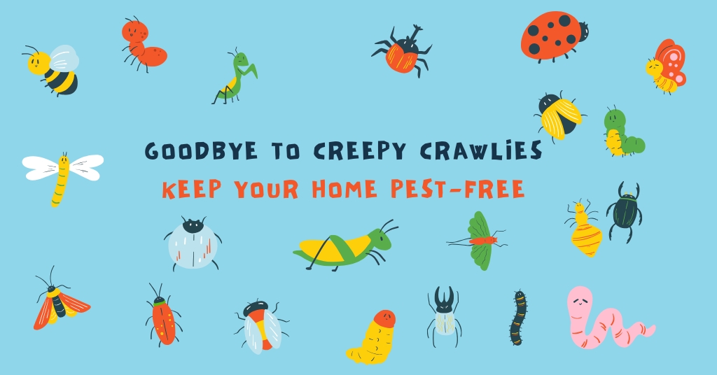 Goodbye to Creepy Crawlies