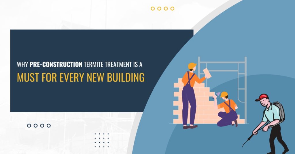 Construction termite treatment